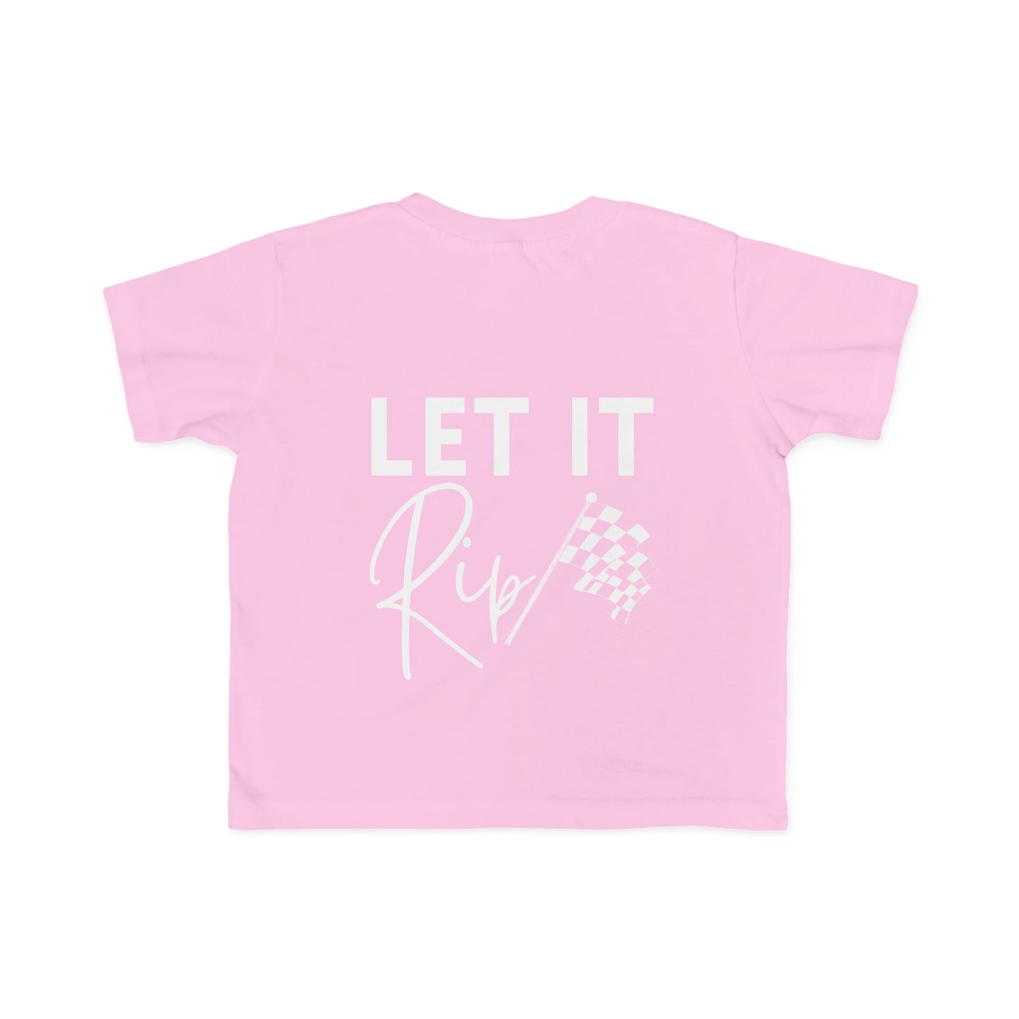 Let It Rip! Toddler's T-Shirt