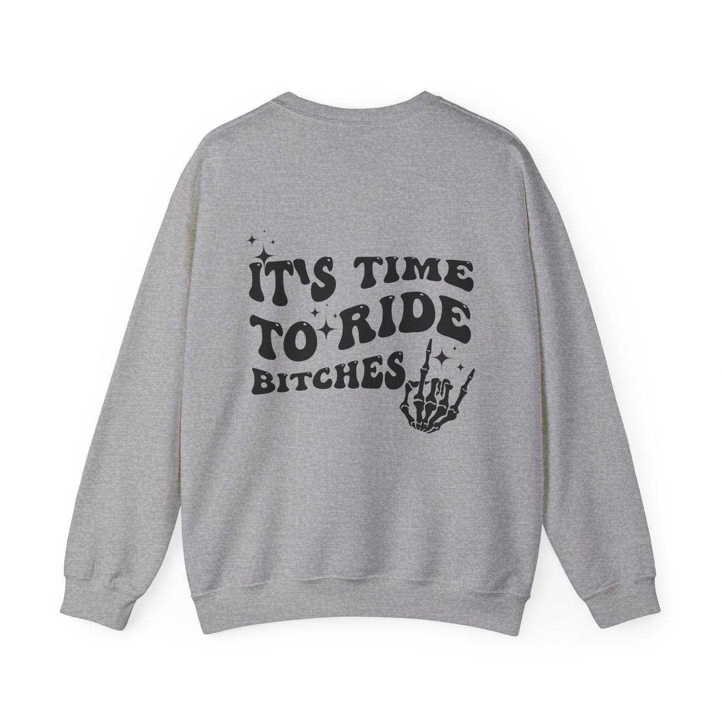 Time To Ride Bitches- Adult Crewneck Sweatshirt