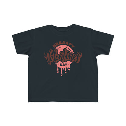 Braaapy Valentines Day- Toddler T-Shirt