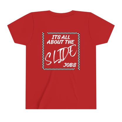 Its All About The Slide Jobs - Youth T-Shirt