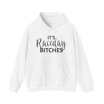 It`s Race Day Bitches- Adult Hooded Sweatshirt
