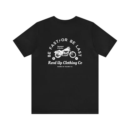 Be Fast- Adult T-Shirt