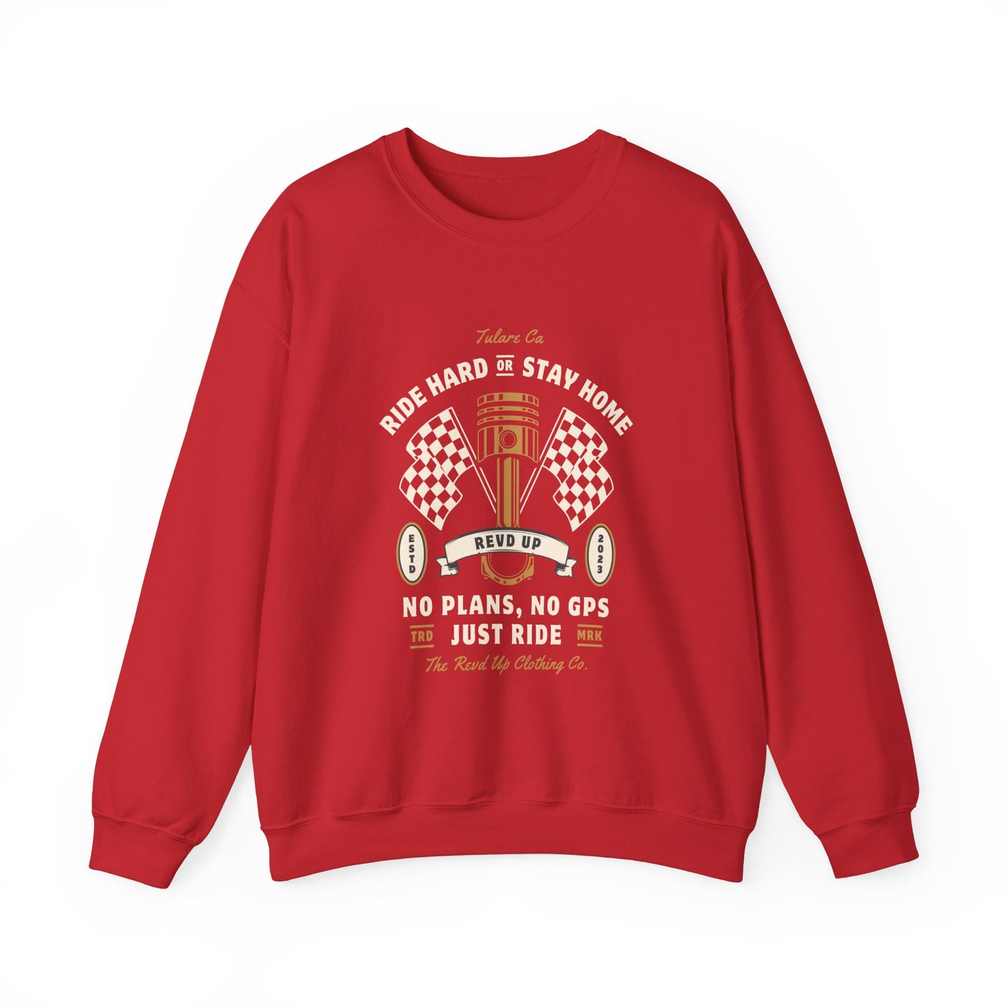 Ride Hard Or Stay Home- Adult Crewneck Sweatshirt