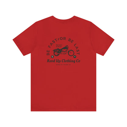 Be Fast- Adult T-Shirt
