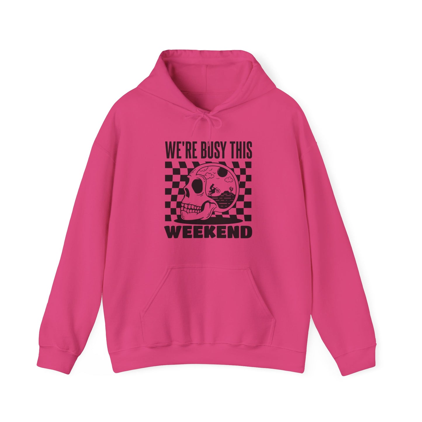 Were Busy This Weekend- Adult Hooded Sweatshirt