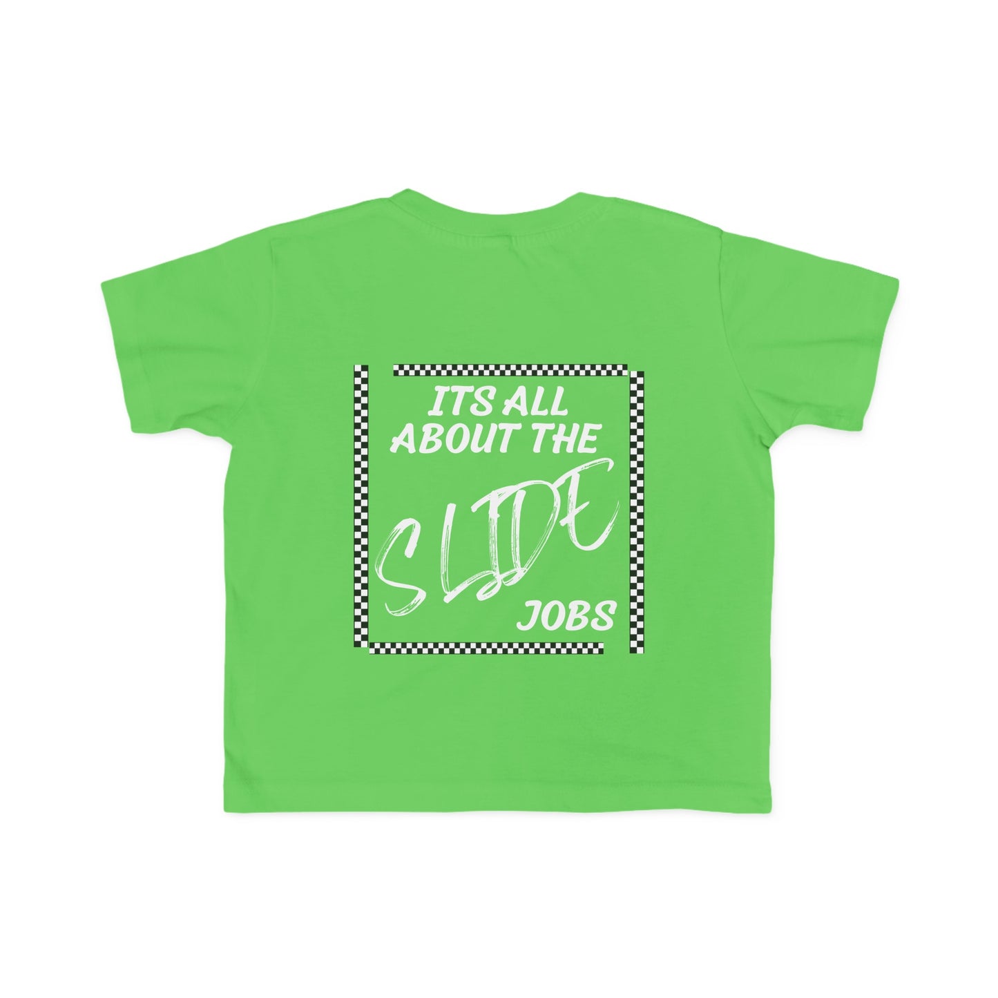 Its All About The Slide Jobs - Toddler's T-Shirt