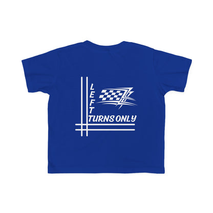 Left Turns Only - Toddler's T-Shirt