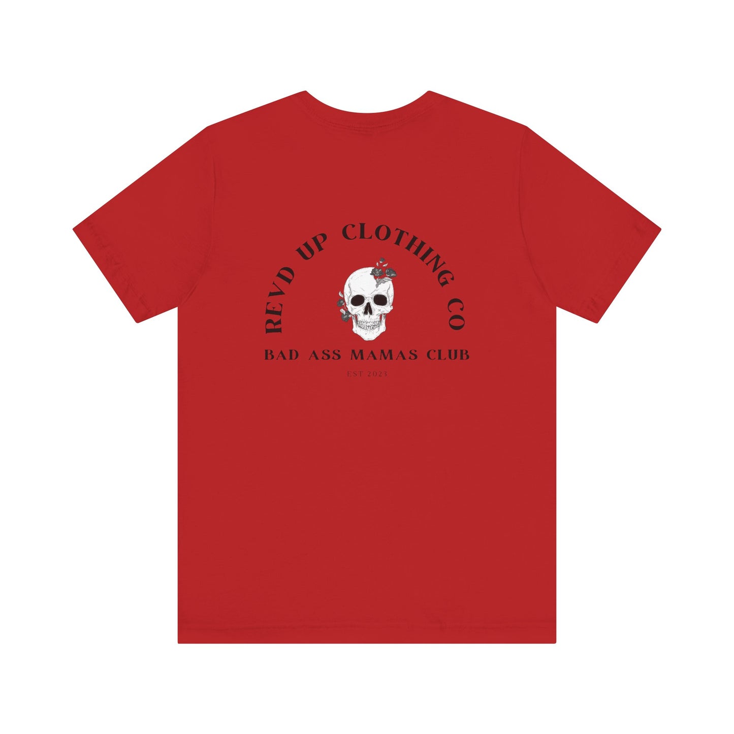 Bad Ass Mama- Adult T-Shirt