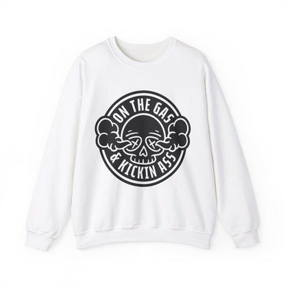 On The Gas Kickin Ass- Adult Crewneck Sweatshirt
