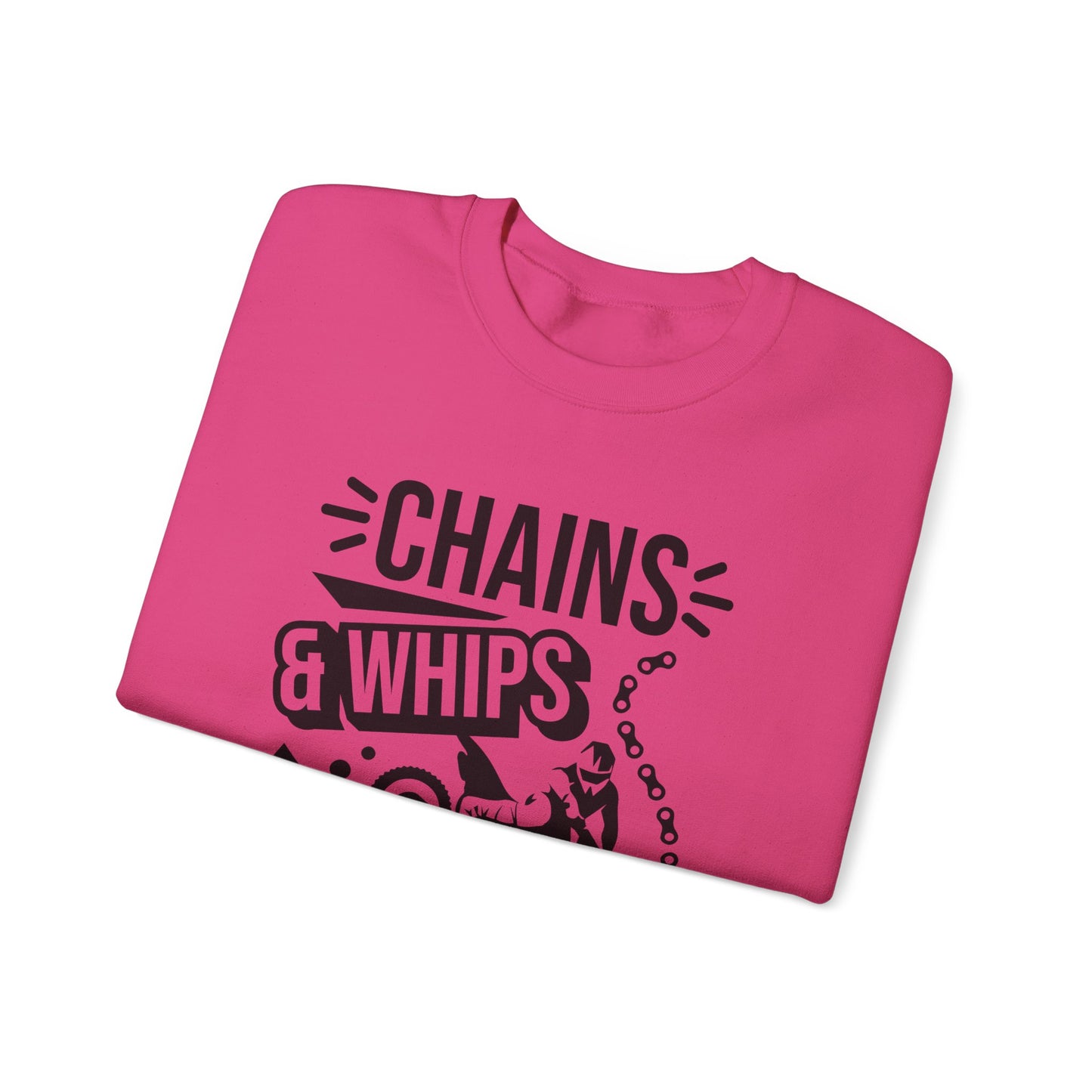 Chains and Whips Excite Me- Adult Crewneck Sweatshirt