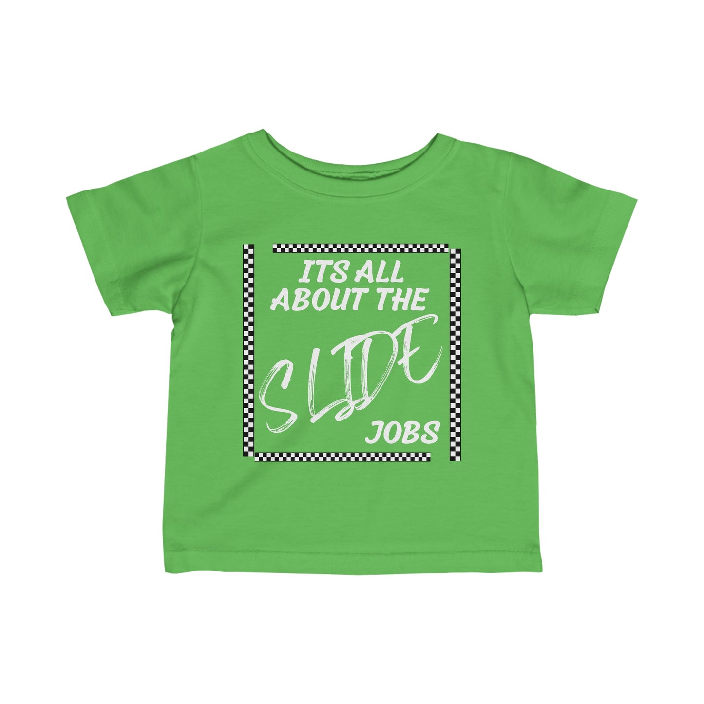 Its All About The Slide Jobs - Infant T-Shirt