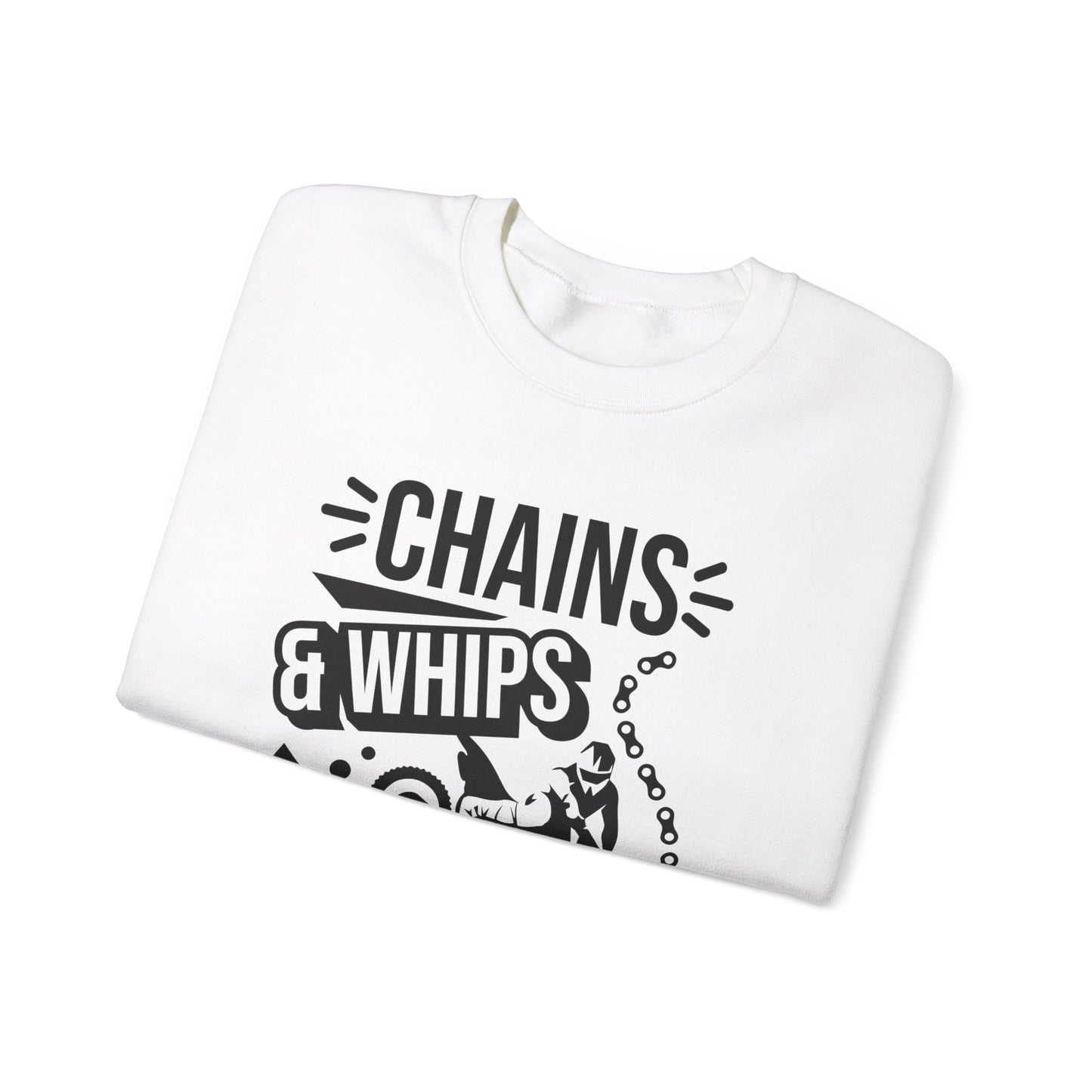 Chains and Whips Excite Me- Adult Crewneck Sweatshirt