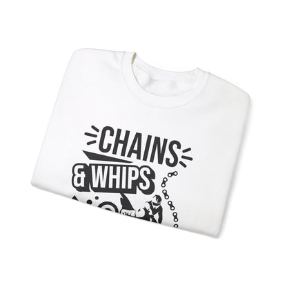 Chains and Whips Excite Me- Adult Crewneck Sweatshirt