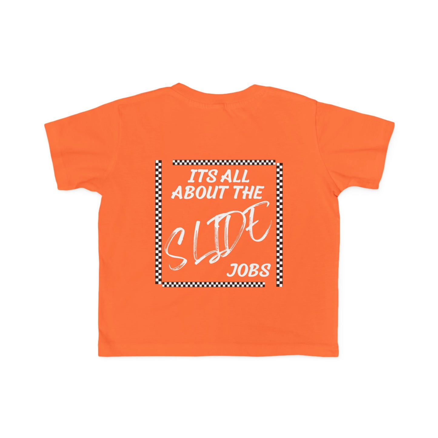 Its All About The Slide Jobs - Toddler's T-Shirt