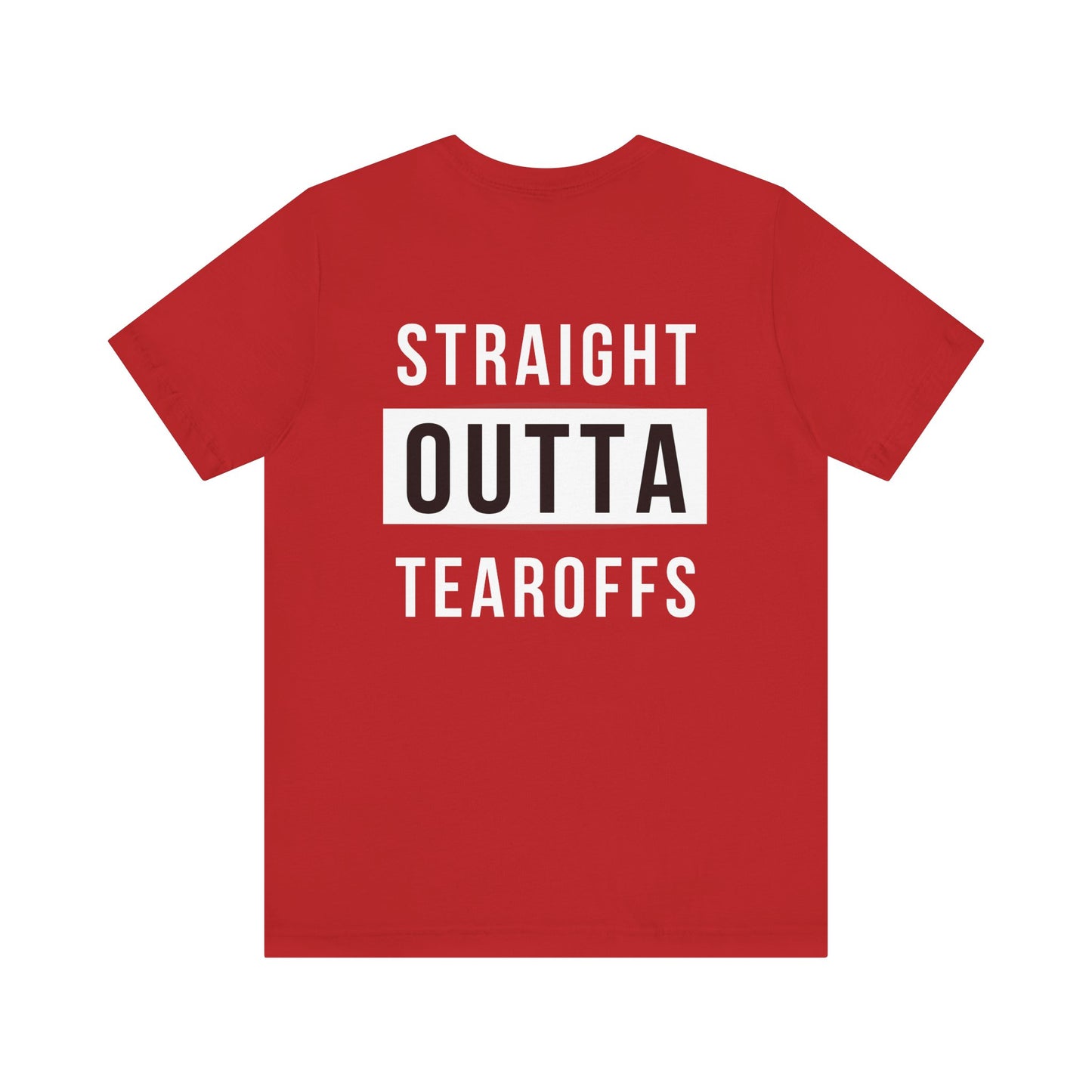 Straight Outta- Adult T-Shirt