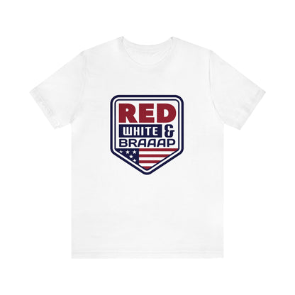 Red White and Braaap- Adult T-Shirt