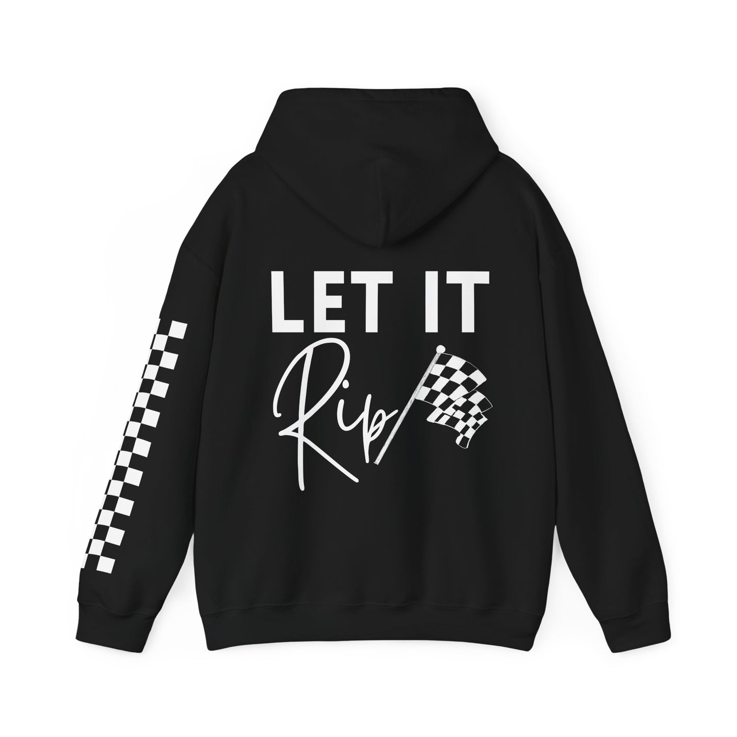 Let It Rip!  Hooded Sweatshirt