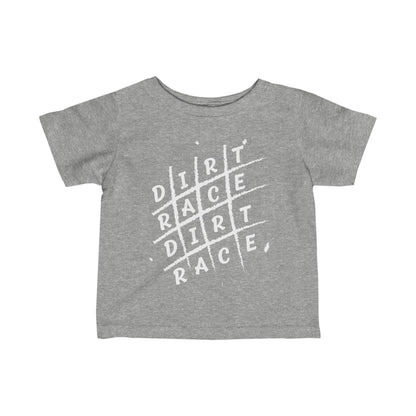 Dirt Race Dirt Race - Infant T-Shirt