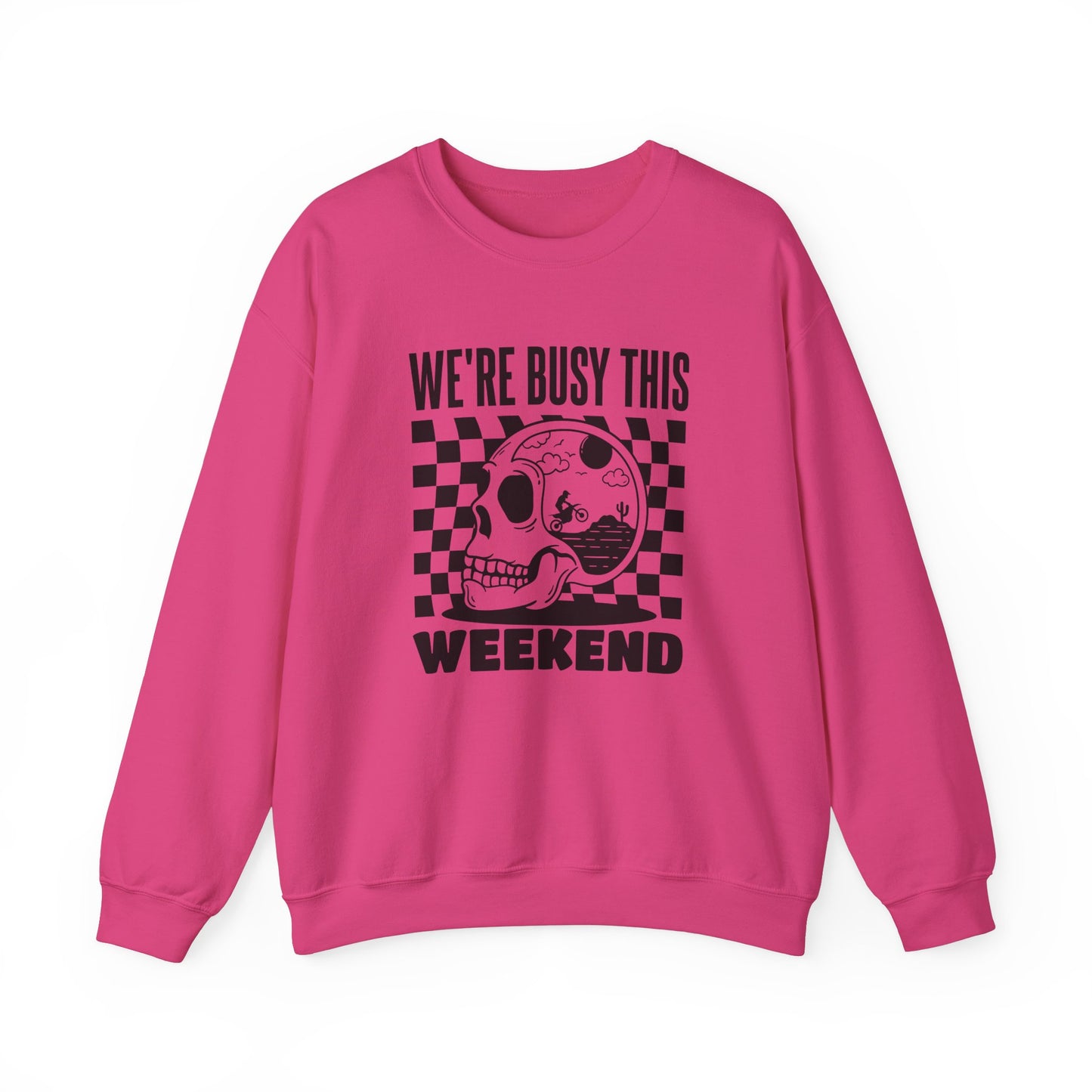 Were Busy This Weekend- Adult Crewneck Sweatshirt