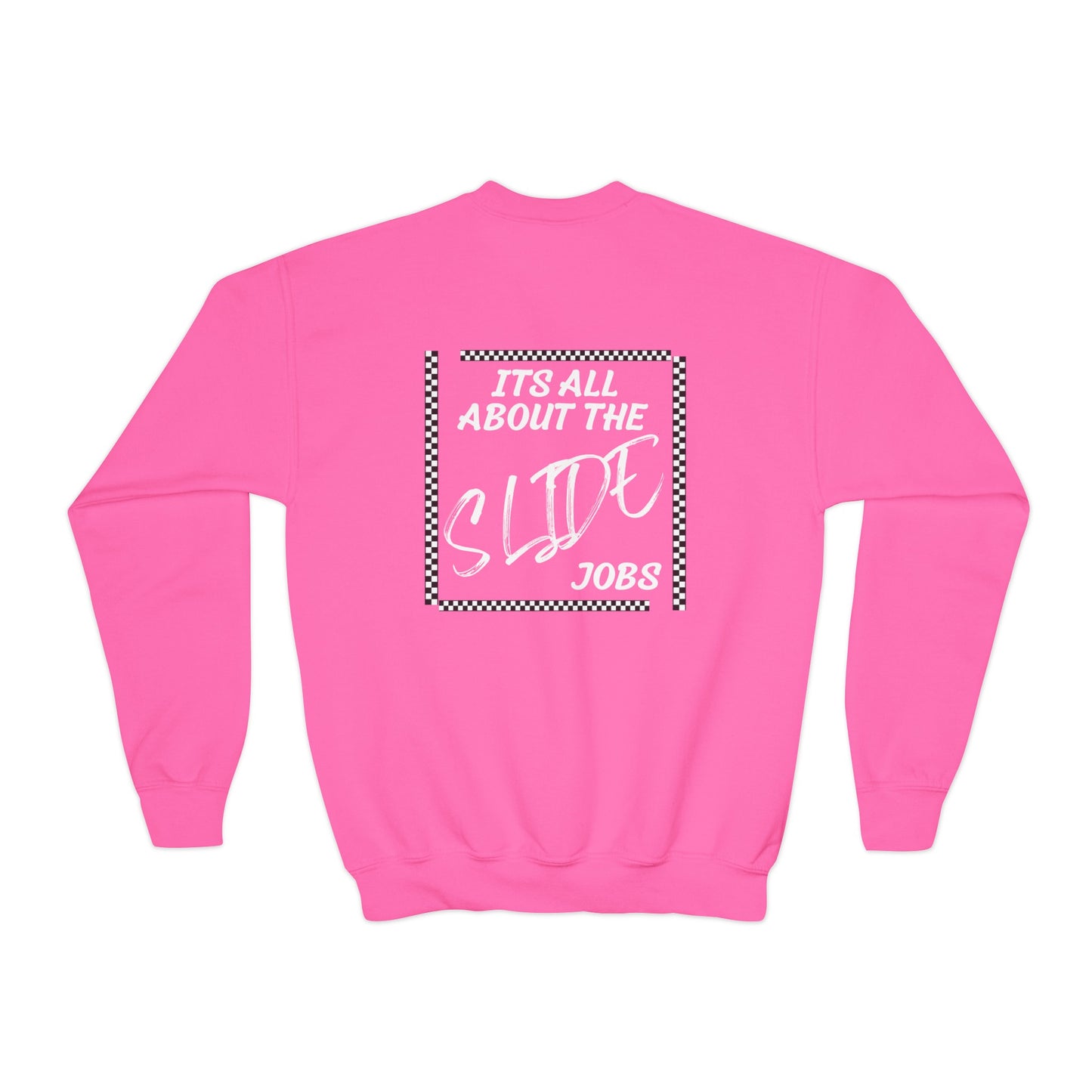 Its All About The Slide Jobs - Youth Sweatshirt