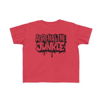 Adrenaline Junkie -Toddler's T-Shirt