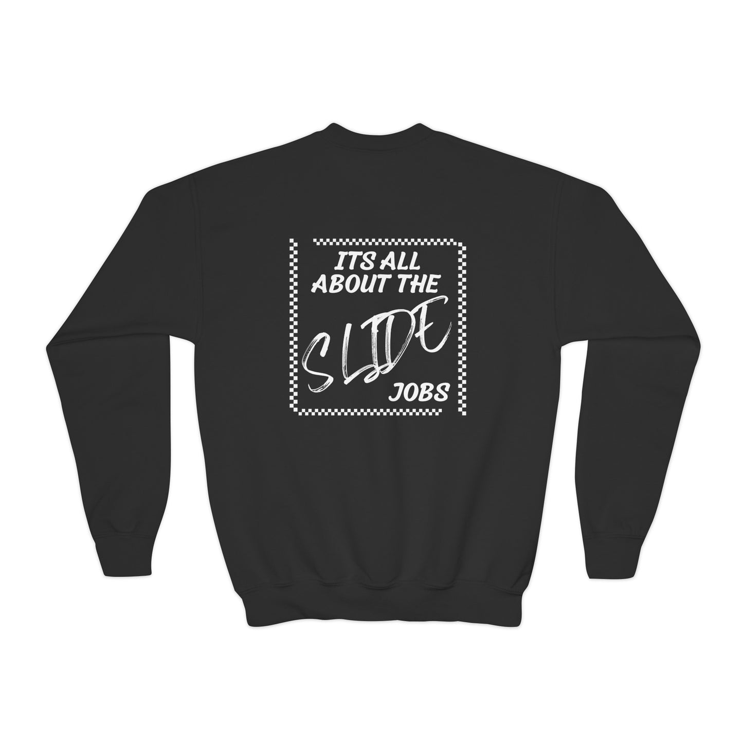 Its All About The Slide Jobs - Youth Sweatshirt