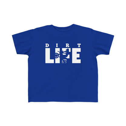 Dirt Life -Toddler's T-Shirt