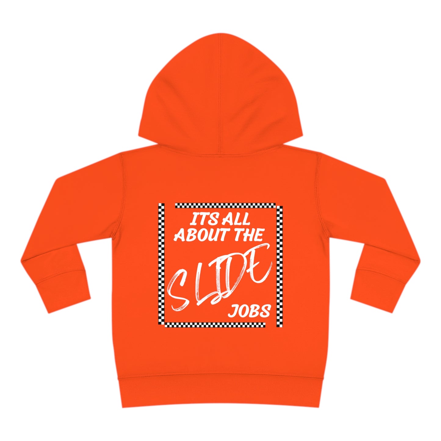 Its All About The Slide Jobs - Toddler Hooded Sweatshirt