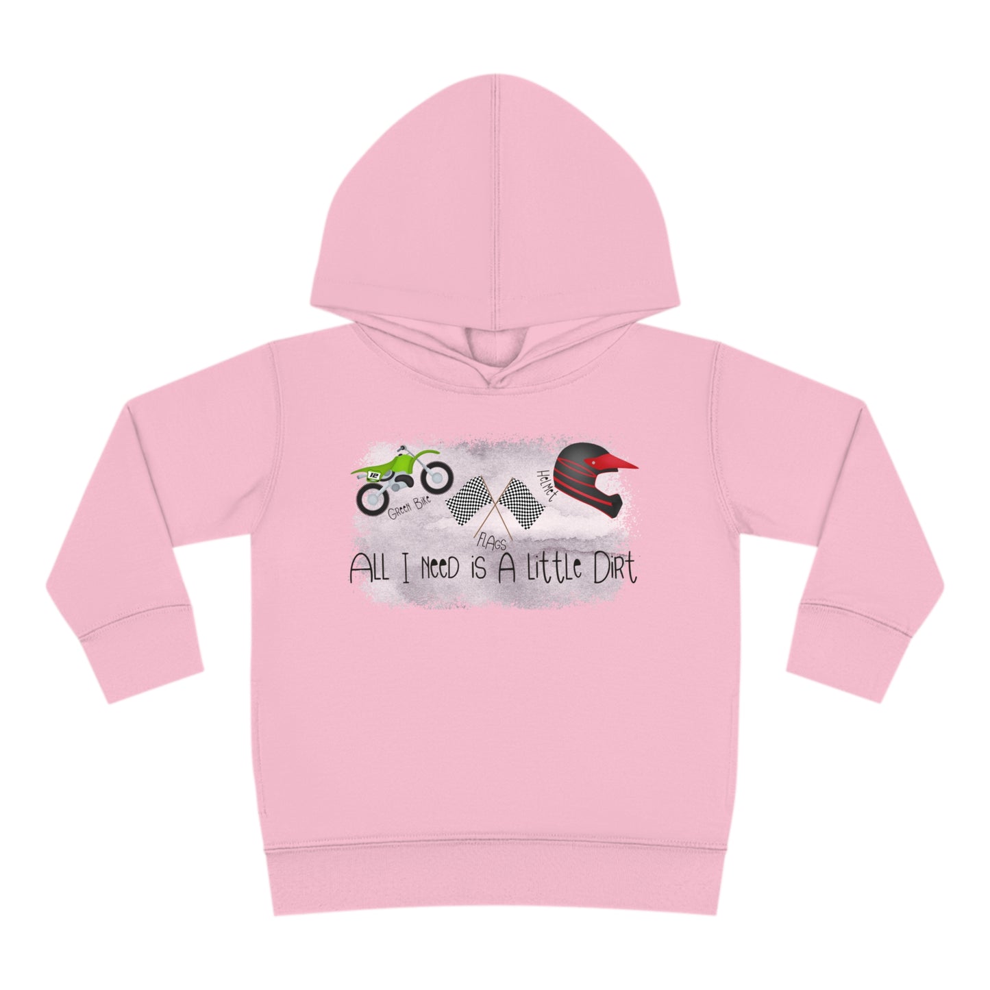 All I Need Is Dirt #2- Toddler Hooded Sweatshirt