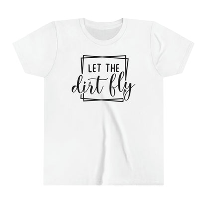 Let The Dirt Fly-Youth T-Shirt