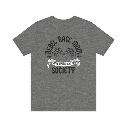 Rebel Race Mom- Adult T-Shirt