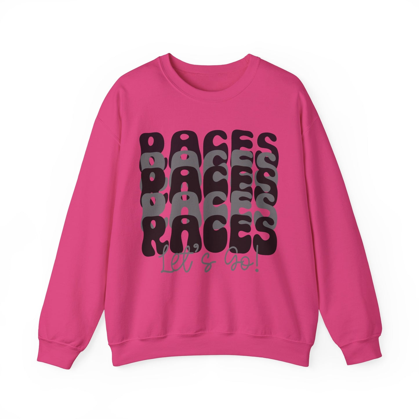 Races Let`s Go- Adult Crewneck Sweatshirt