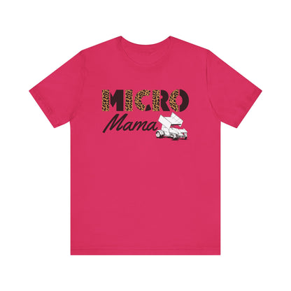 Wild Micro Mama- Adult T-Shirt