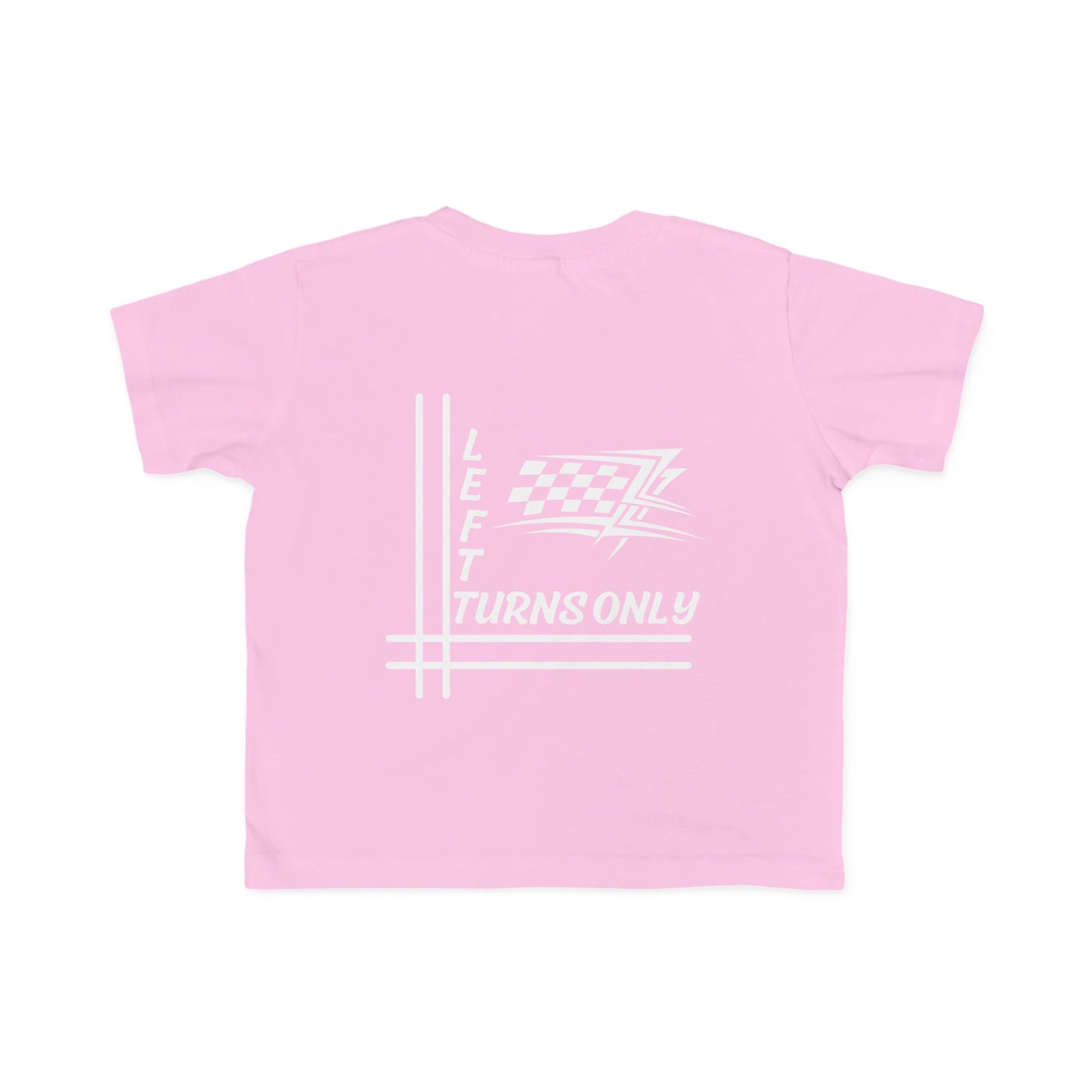 Left Turns Only - Toddler's T-Shirt
