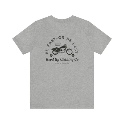 Be Fast- Adult T-Shirt