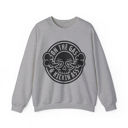 On The Gas Kickin Ass- Adult Crewneck Sweatshirt