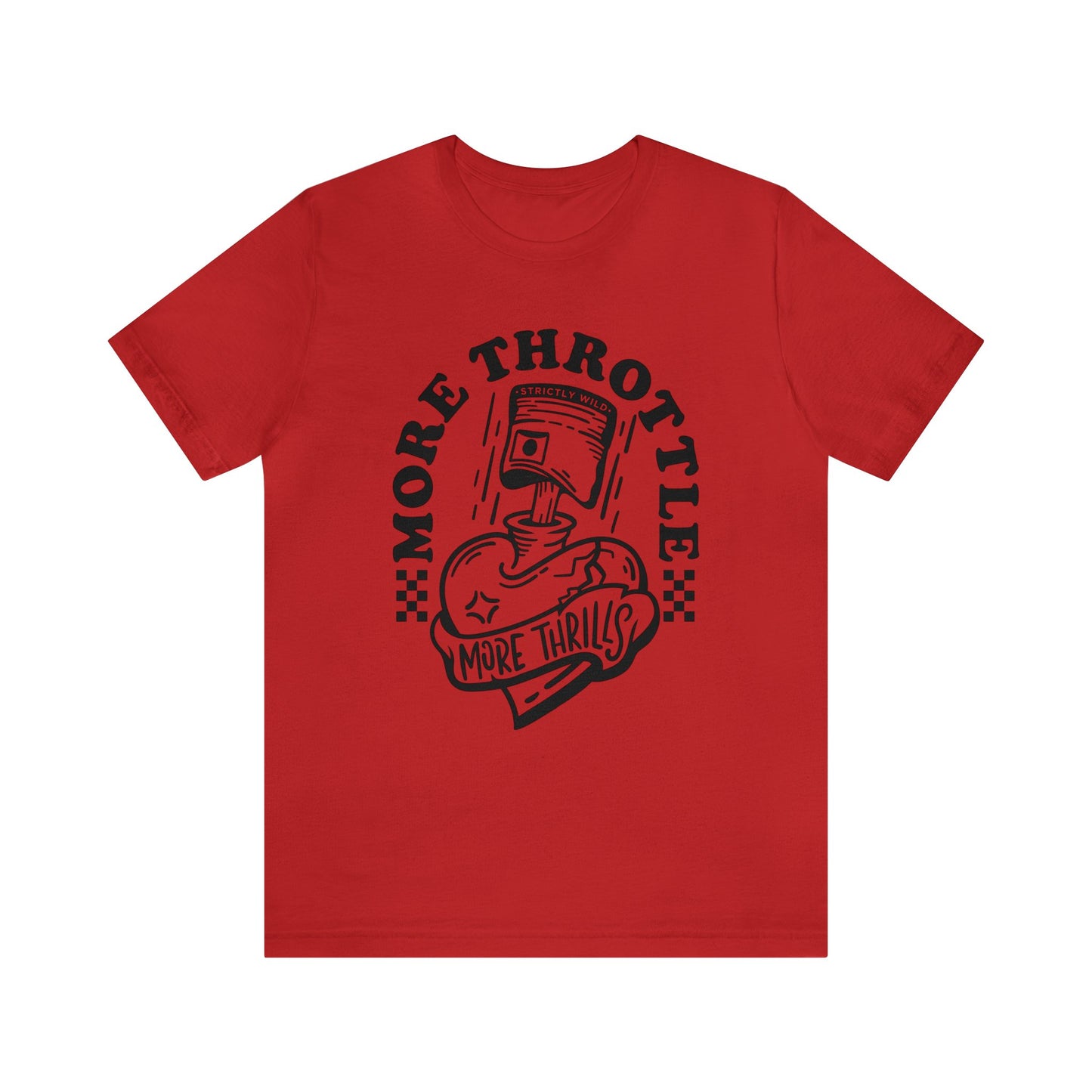 More Throttle More Thrills- Adult T-Shirt