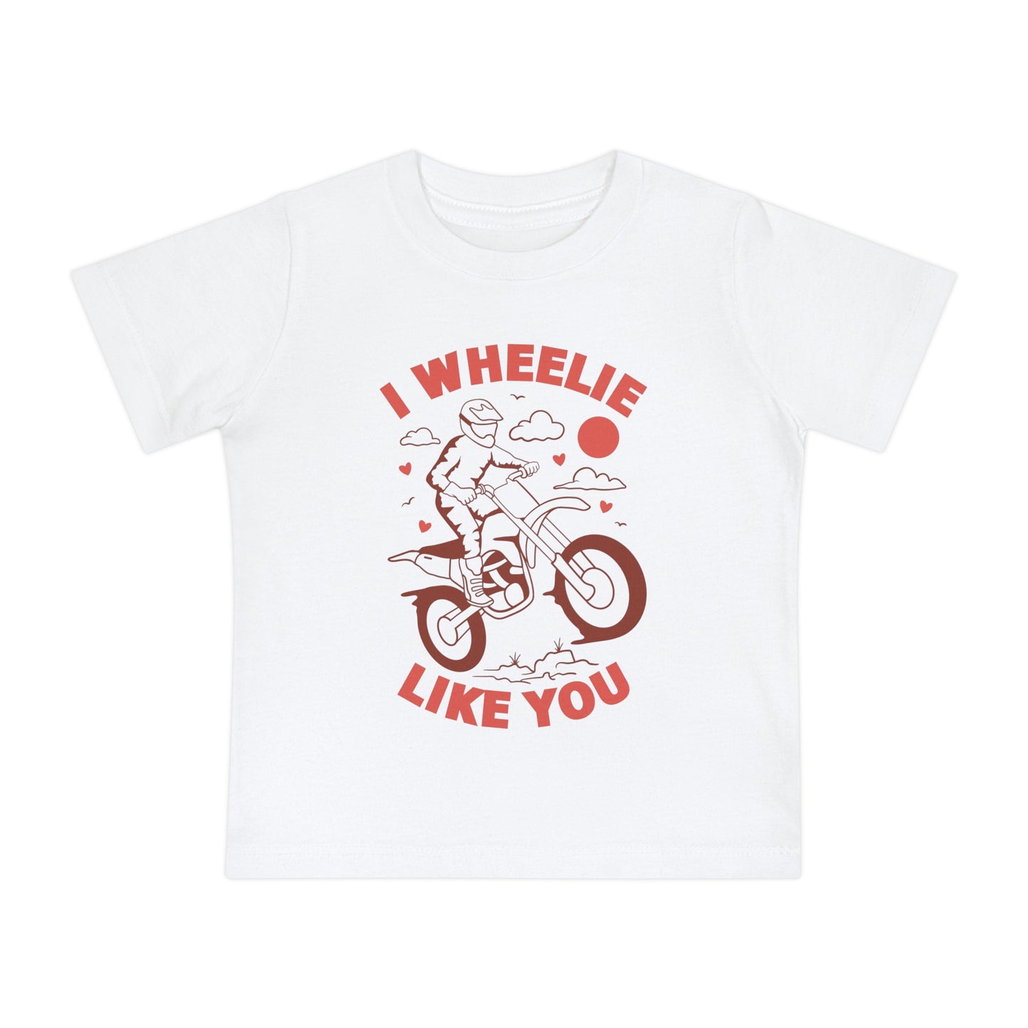 I Wheelie Like You Infant T-Shirt