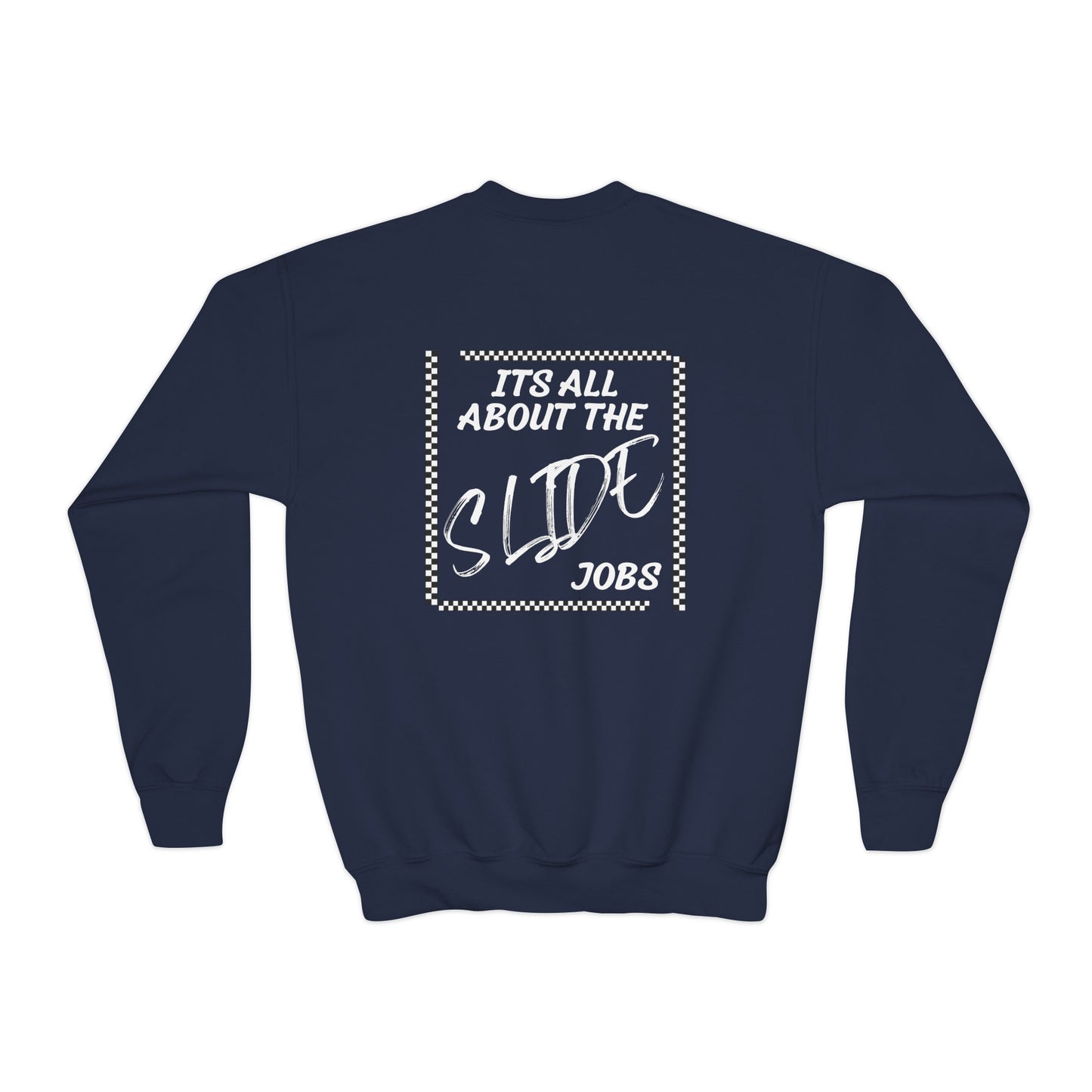 Its All About The Slide Jobs - Youth Sweatshirt