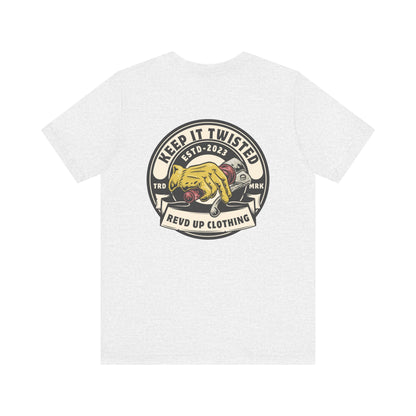 Keep It Twisted- Adult T-Shirt