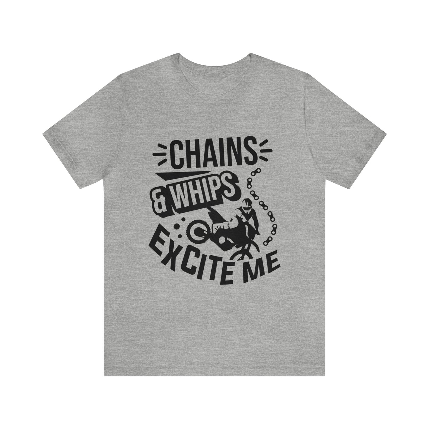 Chains and Whips Excite me- Adult T-Shirt