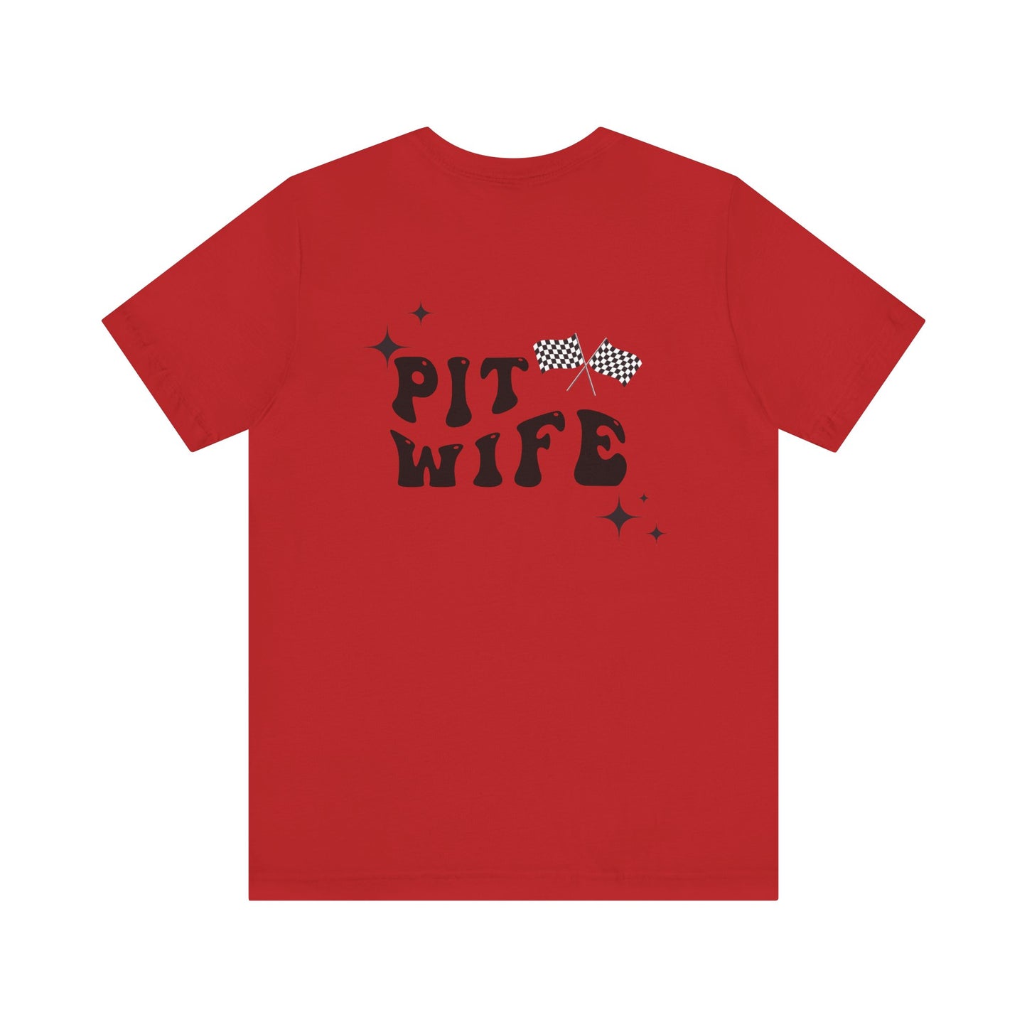 Pit Wife- Adult T-Shirt