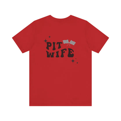Pit Wife- Adult T-Shirt