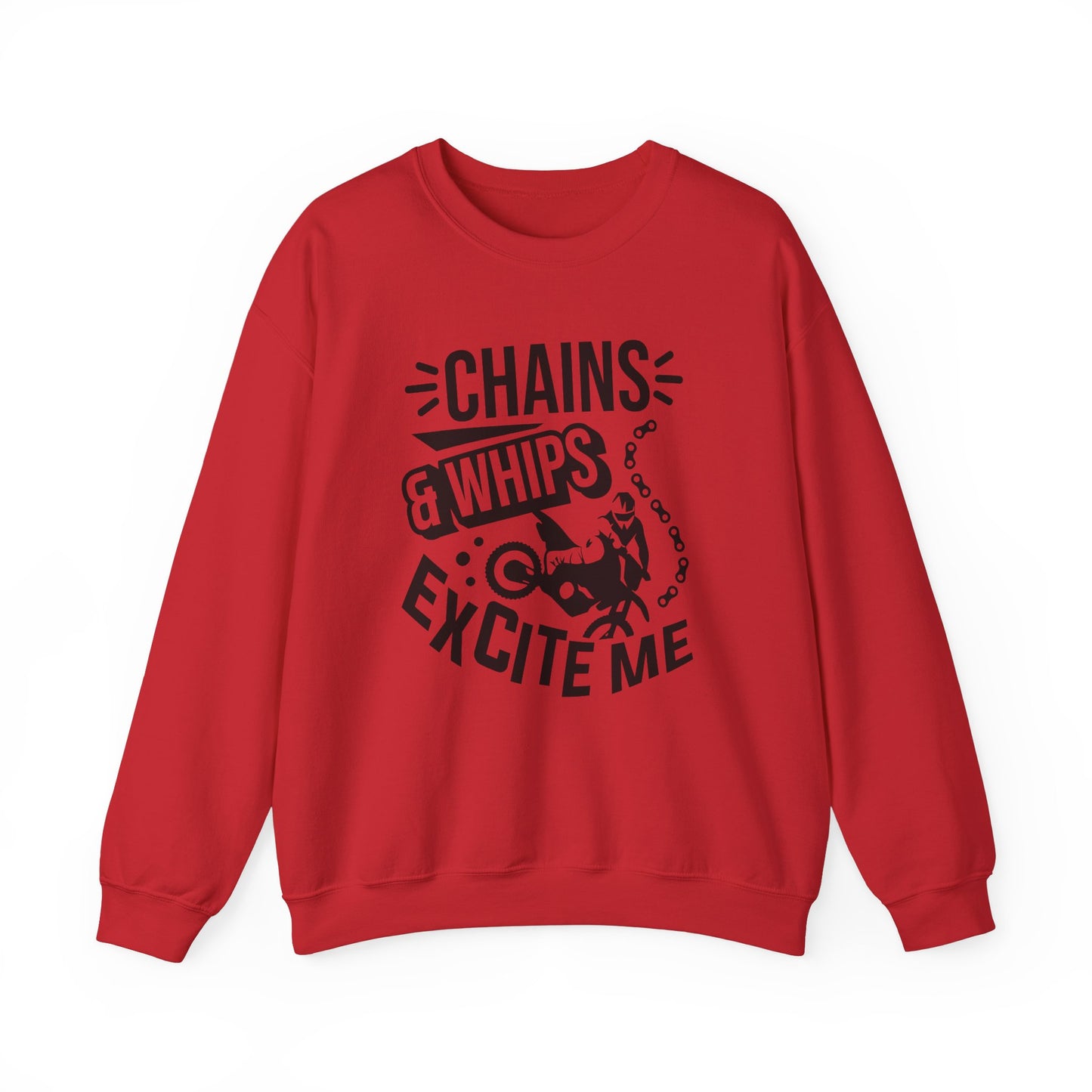 Chains and Whips Excite Me- Adult Crewneck Sweatshirt