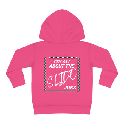 Its All About The Slide Jobs - Toddler Hooded Sweatshirt