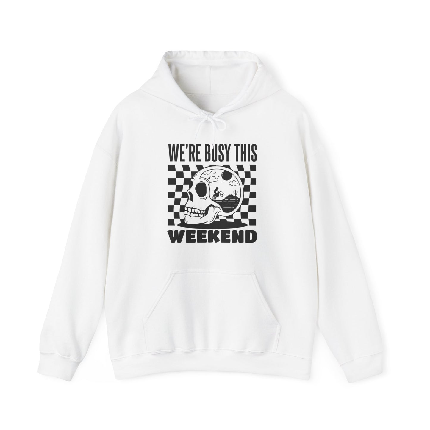 Were Busy This Weekend- Adult Hooded Sweatshirt