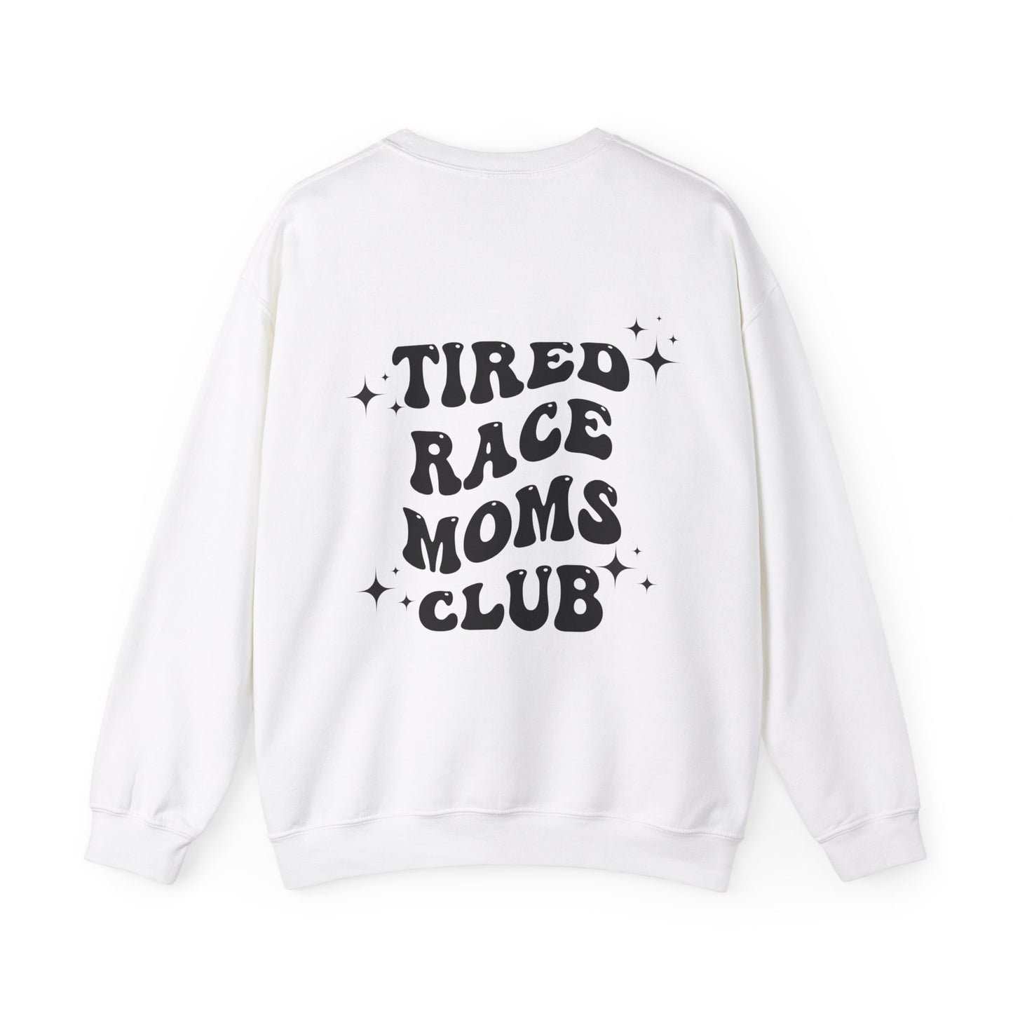 Tired Race Moms Club- Adult Crewneck Sweatshirt