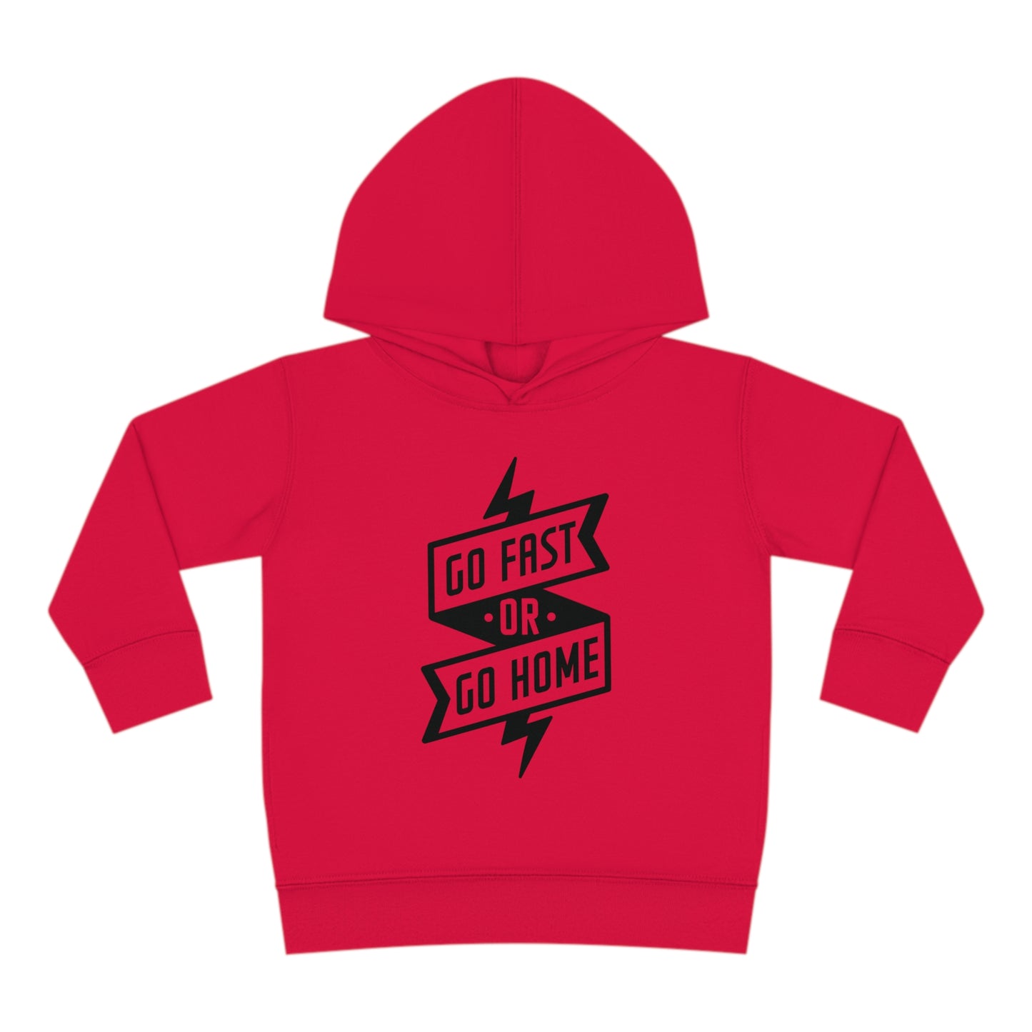 Go Fast or Go Home - Toddler Hooded Sweatshirt