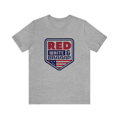 Red White and Braaap- Adult T-Shirt
