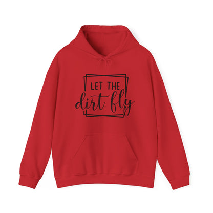 Let The Dirt Fly- Adult Hooded Sweatshirt